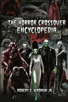 The Horror Crossover Encyclopedia 0692402691 Book Cover