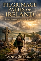 The Irish Pilgrimage Roads B0GWWNK8KN Book Cover