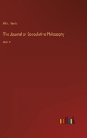 The Journal of Speculative Philosophy: Vol. V 3368138758 Book Cover