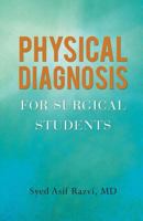 Physical Diagnosis for Surgical Students 1466971355 Book Cover