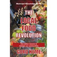 The Local Food Revolution 0919779956 Book Cover