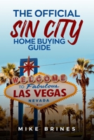 The Official Sin City Home Buying Guide: Listen to your Lender B09769JM9N Book Cover