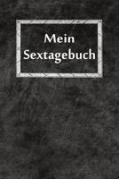 Mein Sextagebuch: Punktiertes Tagebuch Mit 120 Seiten Zum Festhalten F�r Alle Sexuellen Fantasien, Tr�ume Und W�nsche Bez�glich Deinem Liebesleben - Auch Super Geeignet ALS Geschenk 179846022X Book Cover
