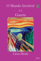 O Mundo Invisível E A Guerra (Portuguese Edition) 6501242746 Book Cover