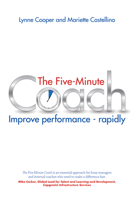 The Five Minute Coach: Coaching Others to High Performance - In as Little as Five Minutes 1845908007 Book Cover