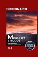 Diccionario de Mensajes Bíblicos Vol. 3 (Diccionario de Mensajes Bíblicos Vol. 1) (Spanish Edition) B09XSX7DCN Book Cover