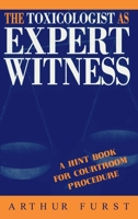 Toxicologists as Expert Witness: A Hint Book for Courtroom Procedure 1560325313 Book Cover