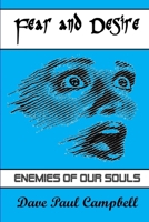 Fear and Desire: Enemies of our Souls B0F27W47LW Book Cover