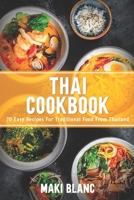 Thai Cookbook: 70 Easy Recipes For Traditional Food From Thailand B08Z5TLFCV Book Cover