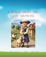 Psalm 23: A Psalm About The Good Shepherd B0CQQYBX6J Book Cover