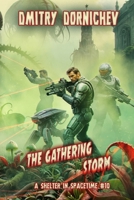 The Gathering Storm (A Shelter in Spacetime Book 10): A LitRPG Apocalypse Series 8077090419 Book Cover