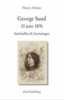 George Sand 10 juin 1876 funérailles & hommages (Amis de Nohant) (French Edition) B0GZDF9PY1 Book Cover