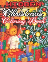 Hidden Christmas Coloring Book: New and Expanded Editions, 50 Unique Designs, Ornaments, Christmas Trees, Wreaths, and More..... B08NVLY3FP Book Cover