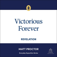 Victorious Forever: Revelation (Everyday Exposition Series) B0FNQ82RCF Book Cover