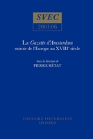 Gazette D'Amsterdam: Miroir de L'Europe Au Xviiie Siecle (Research Bibliographies & Checklists) 0729407691 Book Cover