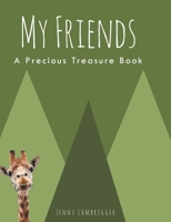 My Friends: A Precious Treasure Book 1685705197 Book Cover