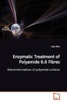 Enzymatic Treatment of Polyamide 6.6 Fibres: Biotransformations of polyamide surfaces 3639171942 Book Cover