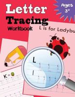 Letter Tracing Workbook: Kindergarten Tracing Workbook 1548043362 Book Cover