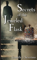Secrets of the Jeweled Flask 1955088934 Book Cover