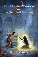 The Obsidian Princess and the Grandest Gardener B0DK5JZ5X5 Book Cover
