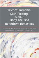 Trichotillomania, Skin Picking, and Other Body-Focused Repetitive Behaviors 1585623989 Book Cover