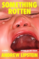 Something Rotten 0374613354 Book Cover