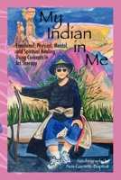 My Indian in Me: Self Help Autobiograpy 1432725440 Book Cover
