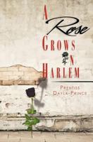 A Rose Grows in Harlem 1463761384 Book Cover