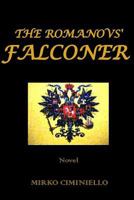 The Romanovs' Falconer 1482772299 Book Cover