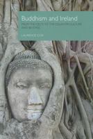Buddhism and Ireland: From the Celts to the Counter-Culture and Beyond 1908049308 Book Cover
