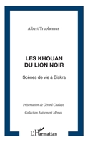 Les Khouan du Lion Noir: Scènes de la vie à Biskra (Autrement Mêmes) (French Edition) 2296059074 Book Cover