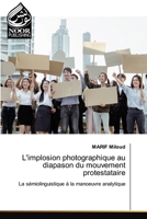 L'implosion photographique au diapason du mouvement protestataire (French Edition) 6207478908 Book Cover