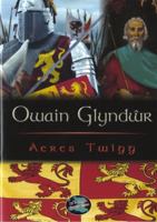 Owain Glyndwr (Cyfres Cip Ar Gymru / Wonder Wales) 1859029043 Book Cover
