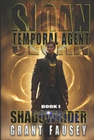SLOAN: TEMPORAL AGENT - EARTH (SHADOWRIDER) B0FF9Y8MRJ Book Cover
