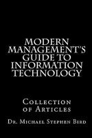 Modern Management's Guide to Information Technology: Collection of Articles 1453755365 Book Cover