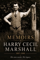 The Memoirs of Harry Cecil Marshall (1897-1990) (Family History Series) B0HD8LKB2M Book Cover