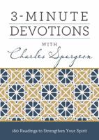 3-Minute Devotions with Charles Spurgeon: 180 Readings to Strengthen Your Spirit 1683221311 Book Cover