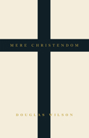 Mere Christendom 1957905573 Book Cover