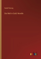 Die Welt in Gold: Novelle (German Edition) 3368916823 Book Cover
