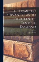 The Domestic Servant Class in Eighteenth-Century England 1014022215 Book Cover