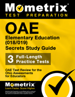 Oae Elementary Education (018/019) Secrets Study Guide: Oae Test Review for the Ohio Assessments for Educators 1630944459 Book Cover