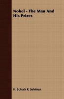 Nobel: The Man and His Prizes 1406741140 Book Cover