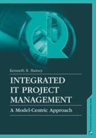 Integrated It Project Management: A Model-Centric Approach (Artech House Project Management Library) 1580538282 Book Cover