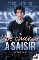 Une chance à saisir: Les Carlisle, T3 (French Edition) B0CGQZCST5 Book Cover