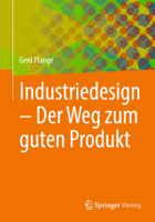 Industriedesign – Der Weg zum guten Produkt (German Edition) 3658497661 Book Cover