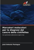 Marcatori molecolari per la diagnosi del cancro della cistifellea (Italian Edition) 6209559646 Book Cover
