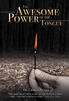 The Awesome Power of the Tongue 1449769861 Book Cover