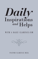 Daily Inspirations and Helps: With a Daily Clarence-ism 1664263047 Book Cover