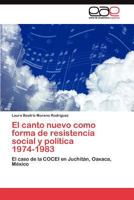El Canto Nuevo Como Forma de Resistencia Social y Politica 1974-1983 3845486554 Book Cover