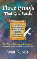 Three Proofs That God Exists 1641824328 Book Cover